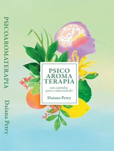 Guia definitivo da Aromaterapia traça caminho para o autocuidado
