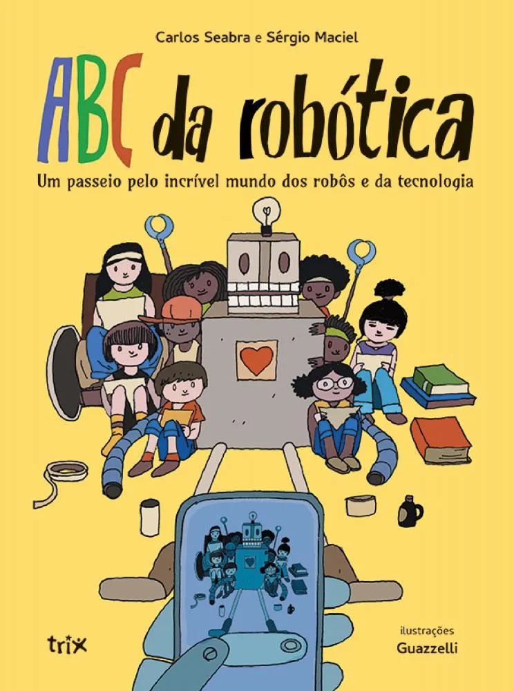 Seu filho ama robôs? Esse livro ensina o ABC da robótica para crianças!
