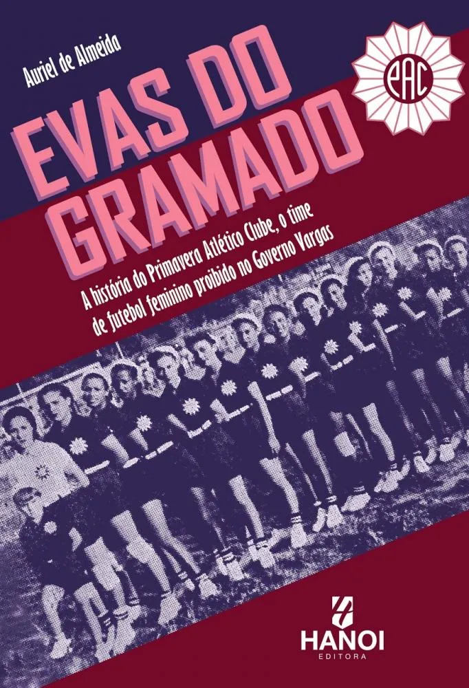Futebol feminino: livro resgata história de time pioneiro proibido de jogar no Brasil