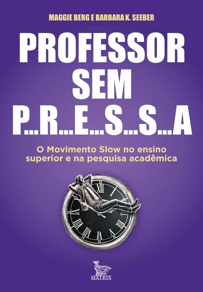 Educação Slow: o antídoto para a cultura da pressa no ensino e na pesquisa