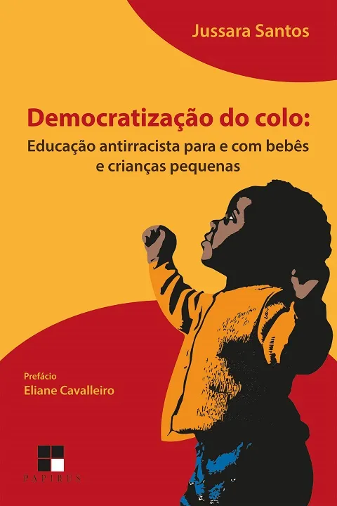 Democratização do colo: o desafio da educação antirracista na primeira infância