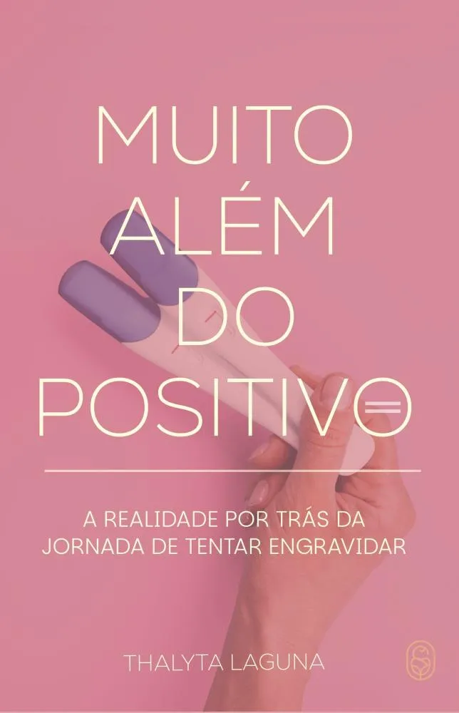 Nem toda maternidade começa com um positivo