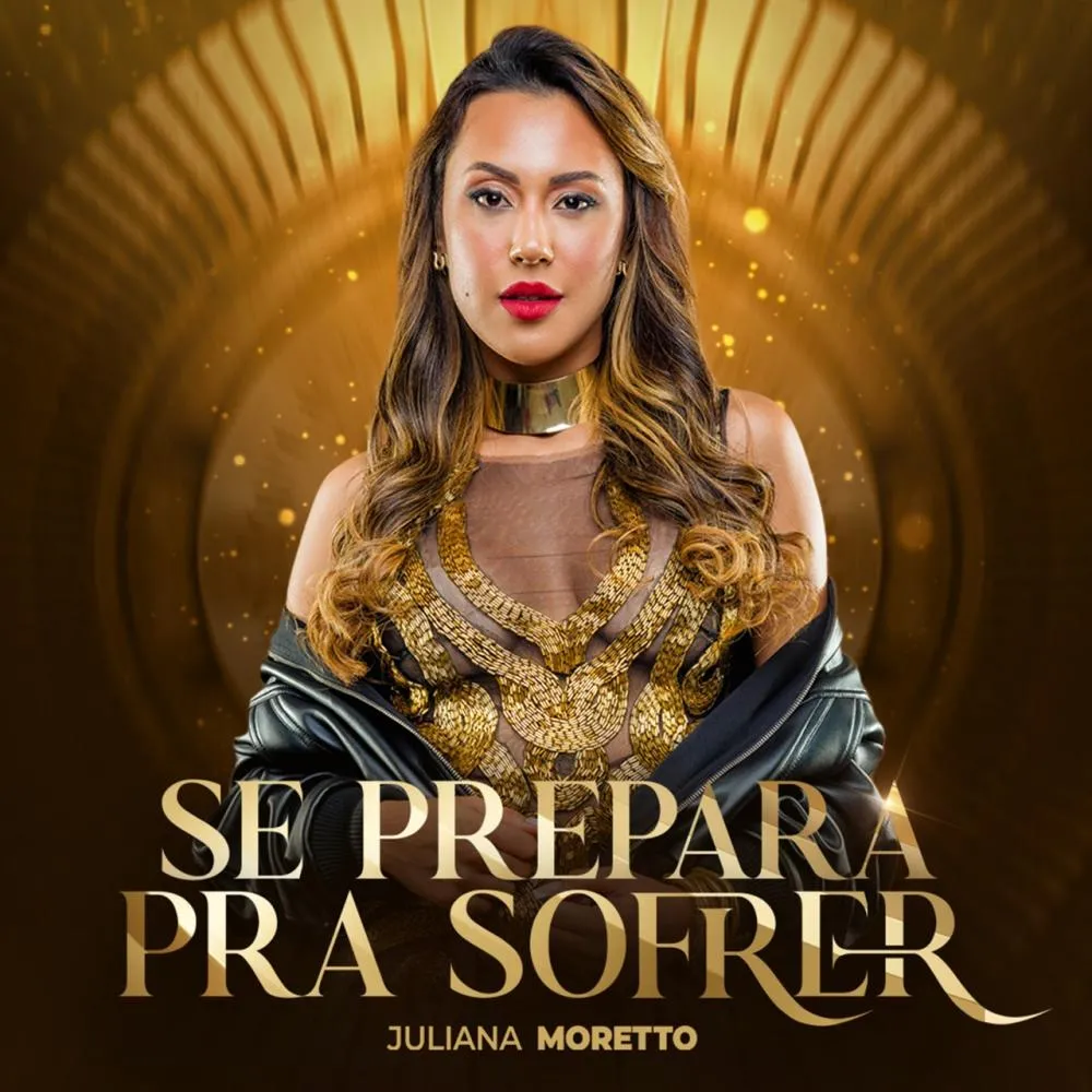 Juliana Moretto lança “Se Prepara pra Sofrer”, nova faixa de seu DVD gravado em São Paulo