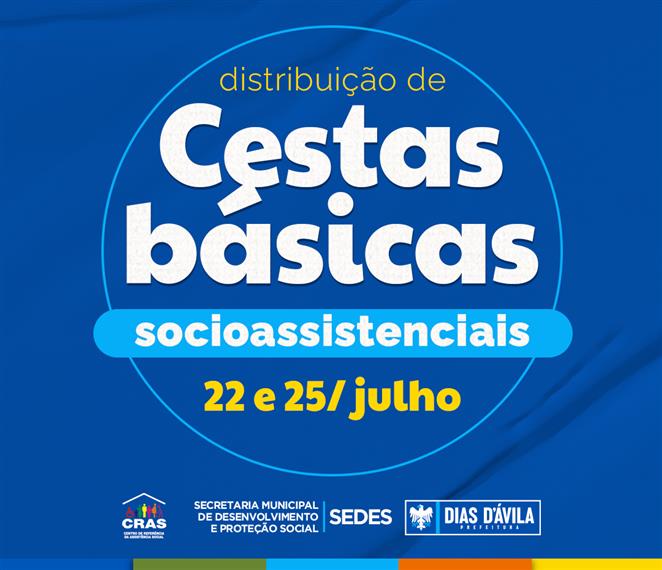 Prefeitura de Dias d'Ávila realizará mais uma distribuição de cestas básicas socioassistenciais