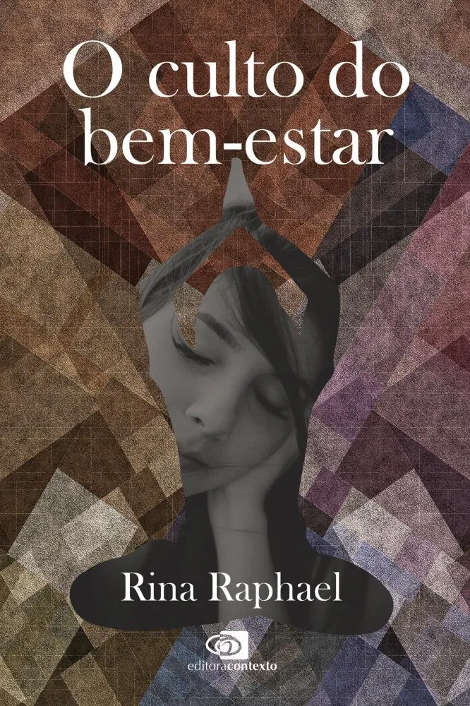 Investigação sobre a cultura do autocuidado é tema do livro ''O culto do bem-estar', de Rina Raphael