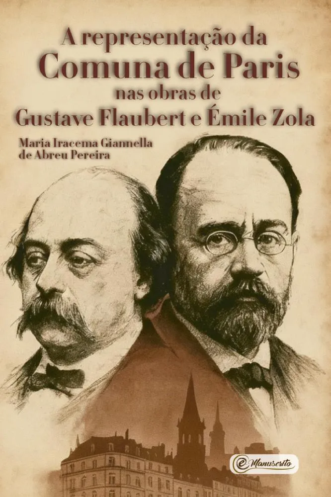 Flaubert e Zola: como dois gigantes da literatura viram a revolução mais radical do século XIX