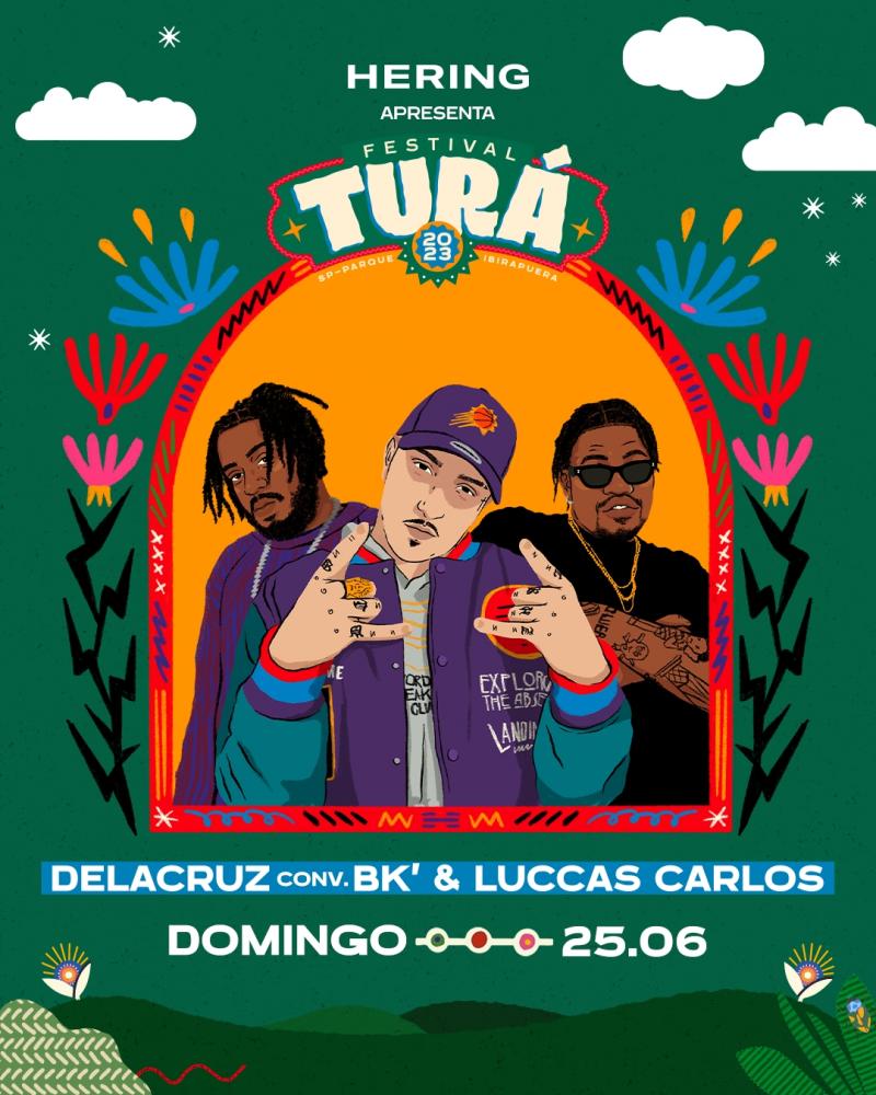 Turá revela data de abertura para venda de ingressos e anuncia show do rapper DELACRUZ com participação de BK' e Luccas Carlos