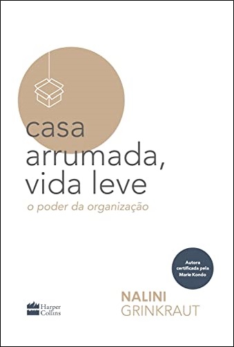 Livro desmistifica a bagunça e mostra como fazer de nossa casa o lugar ideal para se viver